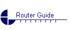 Router Guide